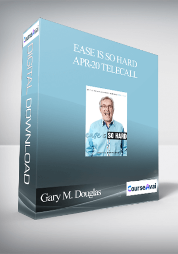 Gary M. Douglas - Ease is So Hard Apr-20 Telecall