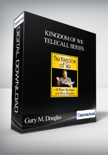 Gary M. Douglas - Kingdom Of We Telecall Series