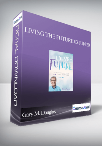 Gary M. Douglas – Living The Future 03-Jun-20