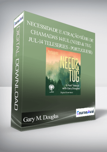 Gary M. Douglas – Necessidade E Atração Série De Chamadas 14/jul (Need & Tug Jul-14 Teleseries – Portuguese)
