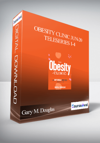 Gary M. Douglas - Obesity Clinic Jun-20 Teleseries 1-4