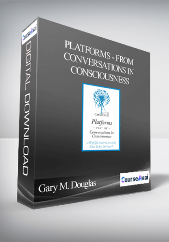 Gary M. Douglas - Platforms - From Conversations In Consciousness