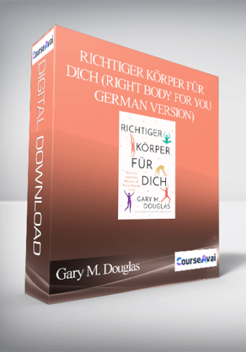 Gary M. Douglas – Richtiger Körper Für Dich (Right Body For You – German Version)