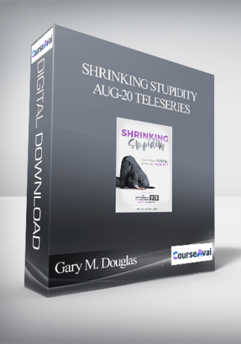 Gary M. Douglas - Shrinking Stupidity Aug-20 Teleseries