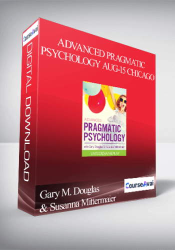 Gary M. Douglas & Susanna Mittermaier - Advanced Pragmatic Psychology Aug-15 Chicago