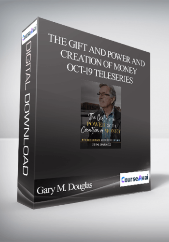 Gary M. Douglas - The Gift and Power and Creation of Money Oct-19 Teleseries
