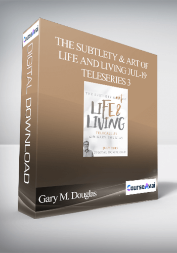 Gary M. Douglas - The Subtlety & Art of Life and Living Jul-19 Teleseries 3