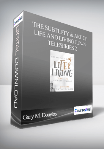 Gary M. Douglas - The Subtlety & Art of Life and Living Jun-19 Teleseries 2
