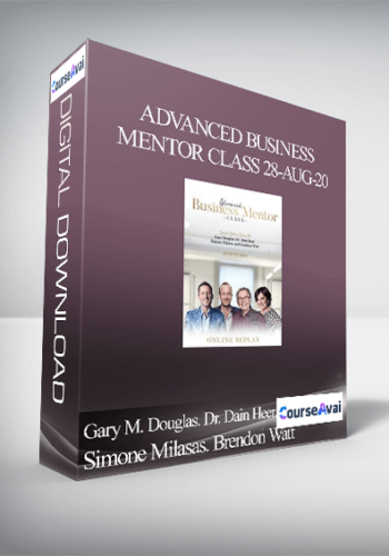 Gary M. Douglas. Dr. Dain Heer. Simone Milasas. Brendon Watt – Advanced Business Mentor Class 28-Aug-20