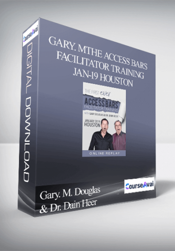 Gary. M. Douglas & Dr. Dain Heer – The Access Bars Facilitator Training Jan-19 Houston