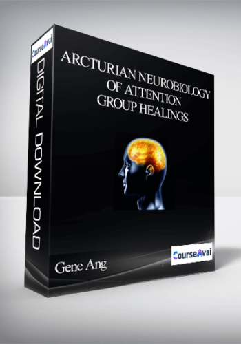 Gene Ang - Arcturian Neurobiology of Attention Group Healings