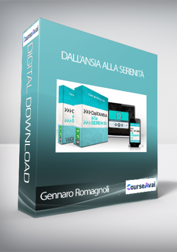Gennaro Romagnoli - Dall'Ansia alla Serenità (Dall’Ansia alla Felicità di Gennaro Romagnoli)