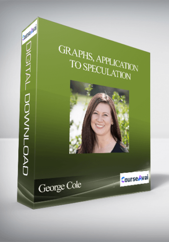 George Cole – Graphs, Application To Speculation