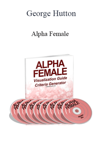 George Hutton - Alpha Female