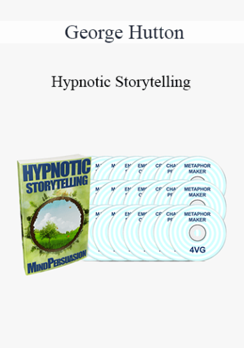 George Hutton - Hypnotic Storytelling