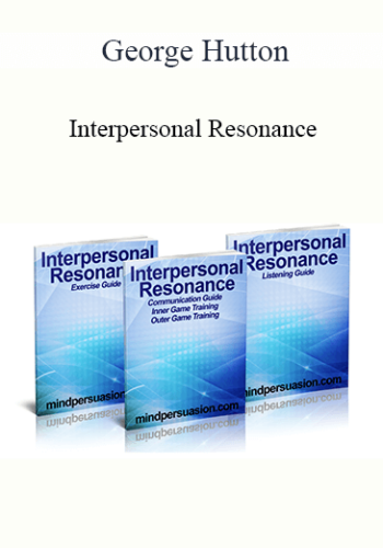 George Hutton – Interpersonal Resonance