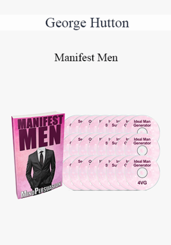 George Hutton – Manifest Men
