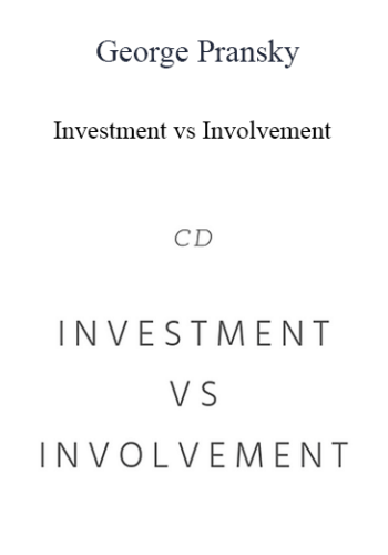 George Pransky - Investment vs Involvement