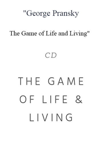 George Pransky – The Game Of Life And Living