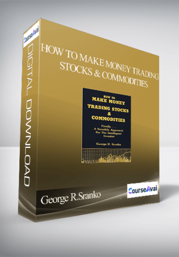 George R.Sranko – How to Make Money Trading Stocks and Commodities