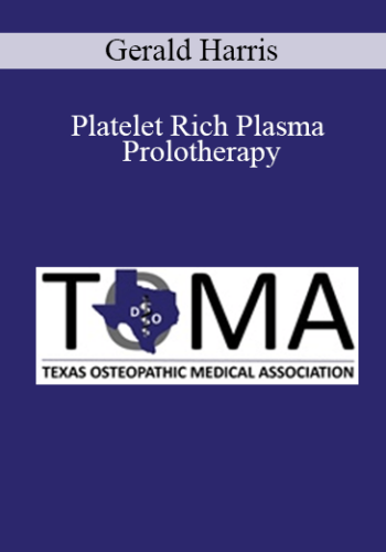 Gerald Harris – Platelet Rich Plasma Prolotherapy