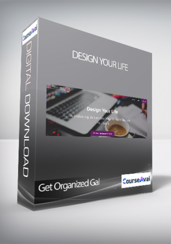 Get Organized Gal – Design Your Life