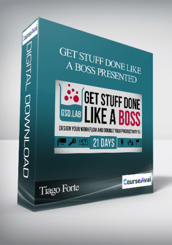 Get Stuff Done Like a Boss presented by Tiago Forte