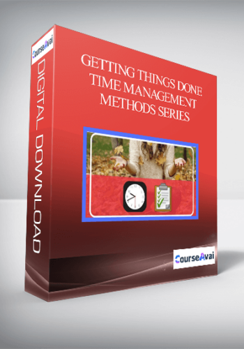 Getting Things Done – Time Management Methods Series