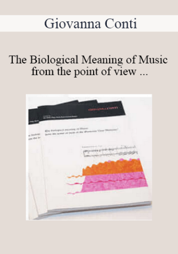 Giovanna Conti – The Biological Meaning Of Music From The Point Of View Of The Germanic New Medicine