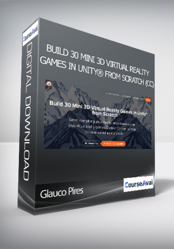 Glauco Pires – Build 30 Mini 3D Virtual Reality Games In Unity® From Scratch (CC)