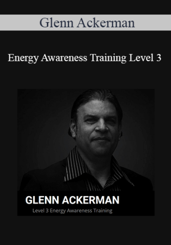 Glenn Ackerman – Energy Awareness Training Level 3