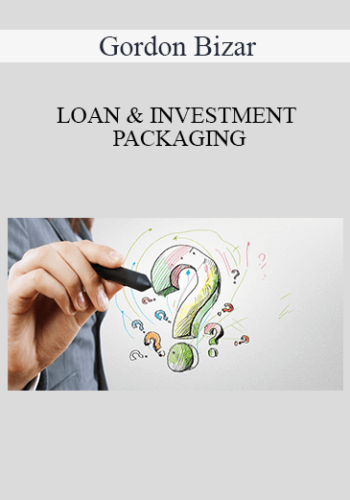 Gordon Bizar - LOAN & INVESTMENT PACKAGING