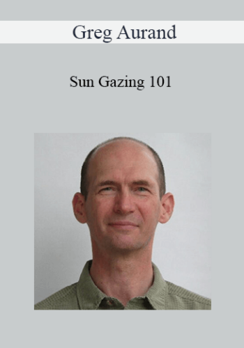 Greg Aurand - Sun Gazing 101