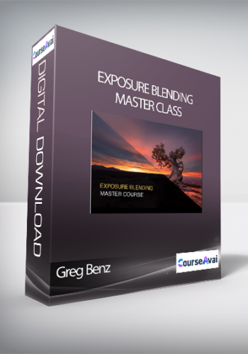 Greg Benz - Exposure Blending Master Class