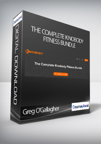 Greg O’Gallagher – The Complete Kinobody Fitness Bundle