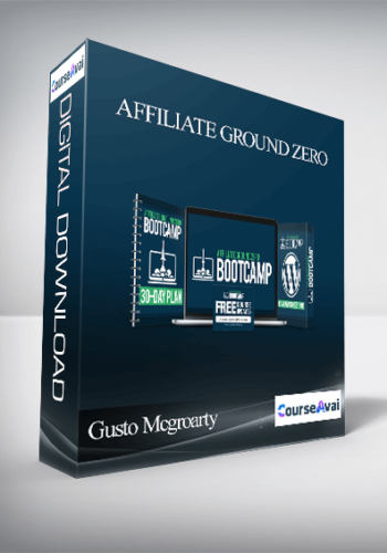 Gusto Mcgroarty – Affiliate Ground Zero