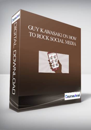 Guy Kawasaki On How To Rock Social Media