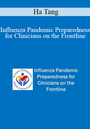 Ha Tang – Influenza Pandemic Preparedness For Clinicians On The Frontline