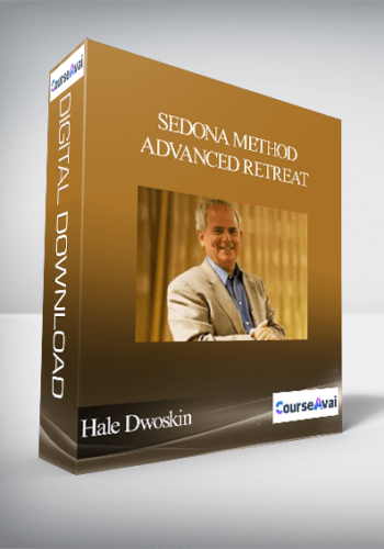 Hale Dwoskin – Sedona Method – Advanced Retreat