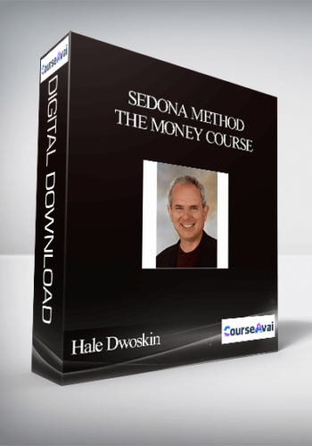 Hale Dwoskin – Sedona Method – The Money Course