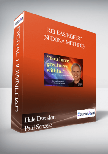 Hale Dwoskin. Paul Scheele – ReleasingFest (Sedona Method)