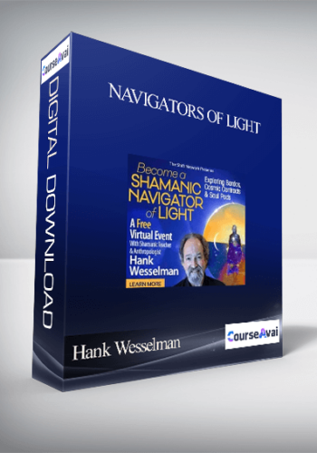 Hank Wesselman - Navigators of Light