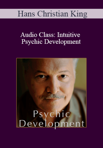 Hans Christian King - Audio Class: Intuitive Psychic Development