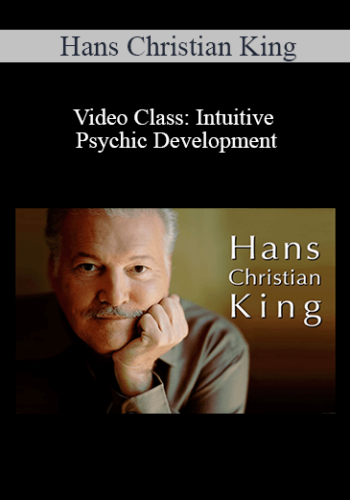 Hans Christian King – Video Class: Intuitive Psychic Development