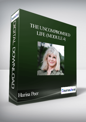 Harisa Peer – The Uncompromised Life (Module 4)