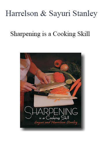Harrelson & Sayuri Stanley – Sharpening Is A Cooking Skill