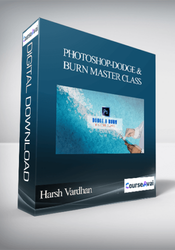 Harsh Vardhan - Photoshop-Dodge & Burn Master Class