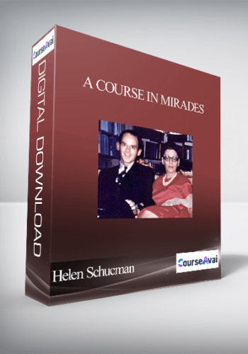 Helen Schucman And William Thetford – A Course In Mirades
