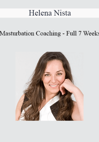 Helena Nista – Masturbation Coaching – Full 7 Weeks