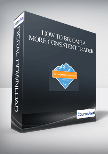 How to Become a More Consistent Trader